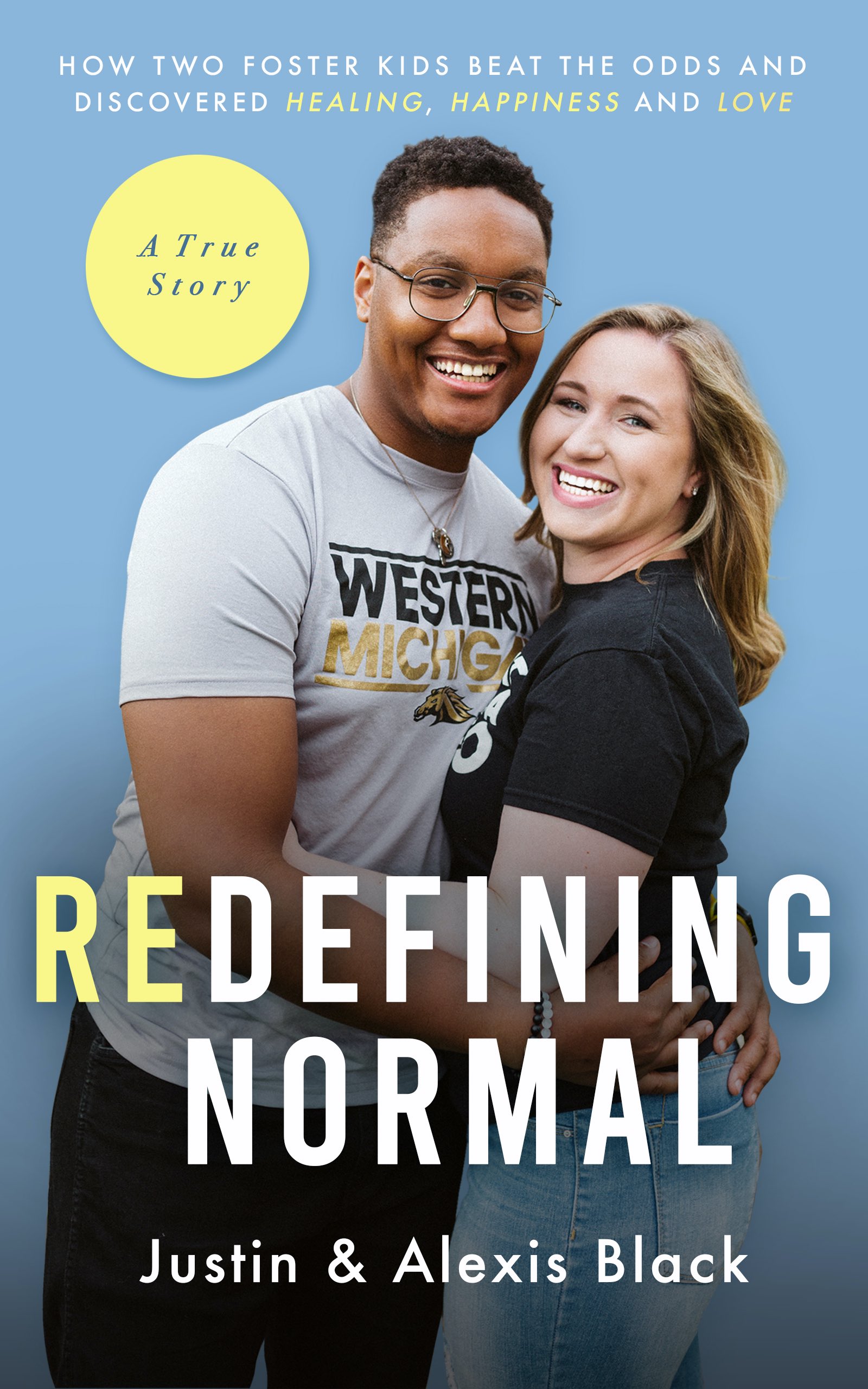 Redefining Normal: How Two Foster Kids Beat The Odds and Discovered Healing, Happiness and Love book cover