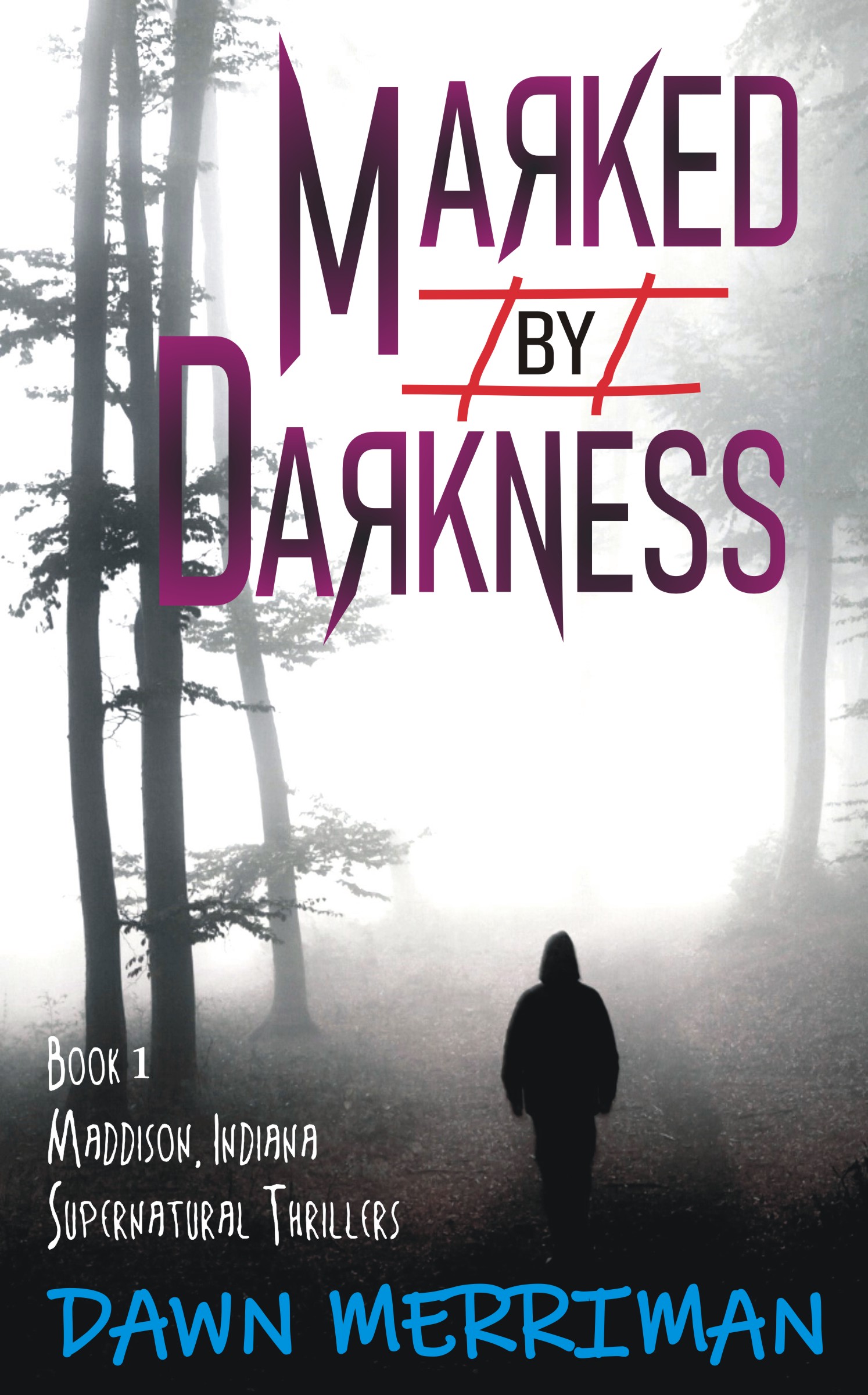 Cover of novel Marked by Darkness by Dawn Merriman
