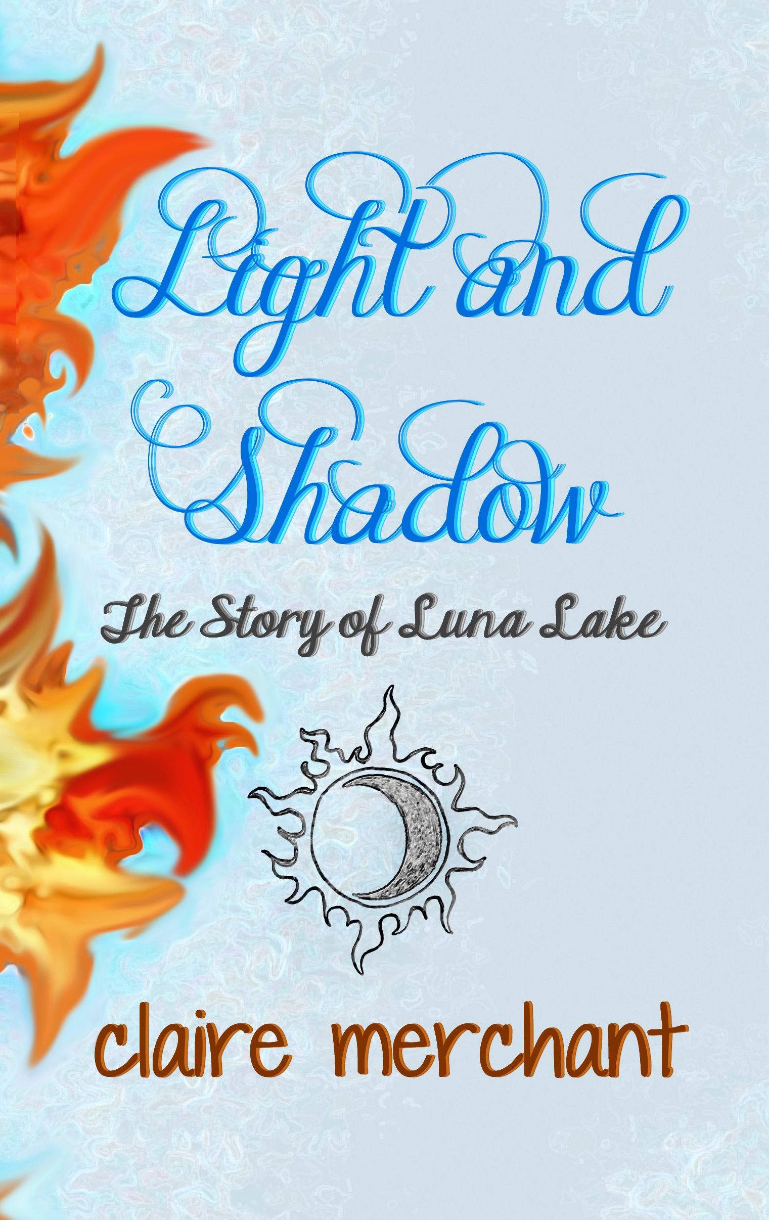 Book cover of Light and Shadow: The Story of Luna Lake by Claire Merchant