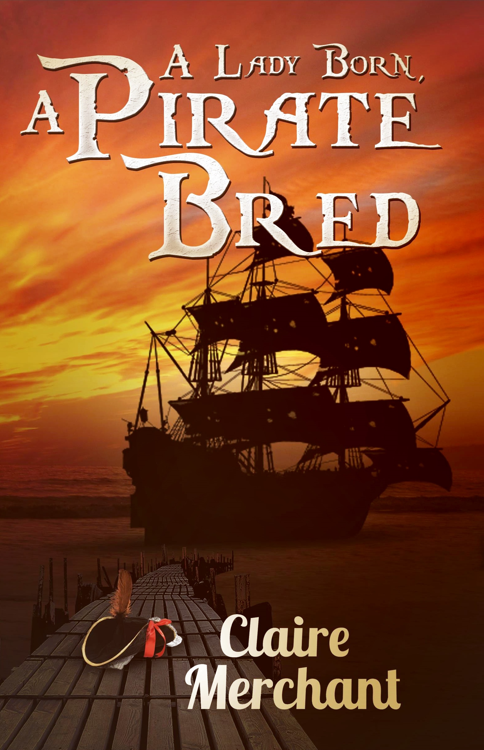 Book cover of A Lady Born, A Pirate Bred by Claire Merchant
