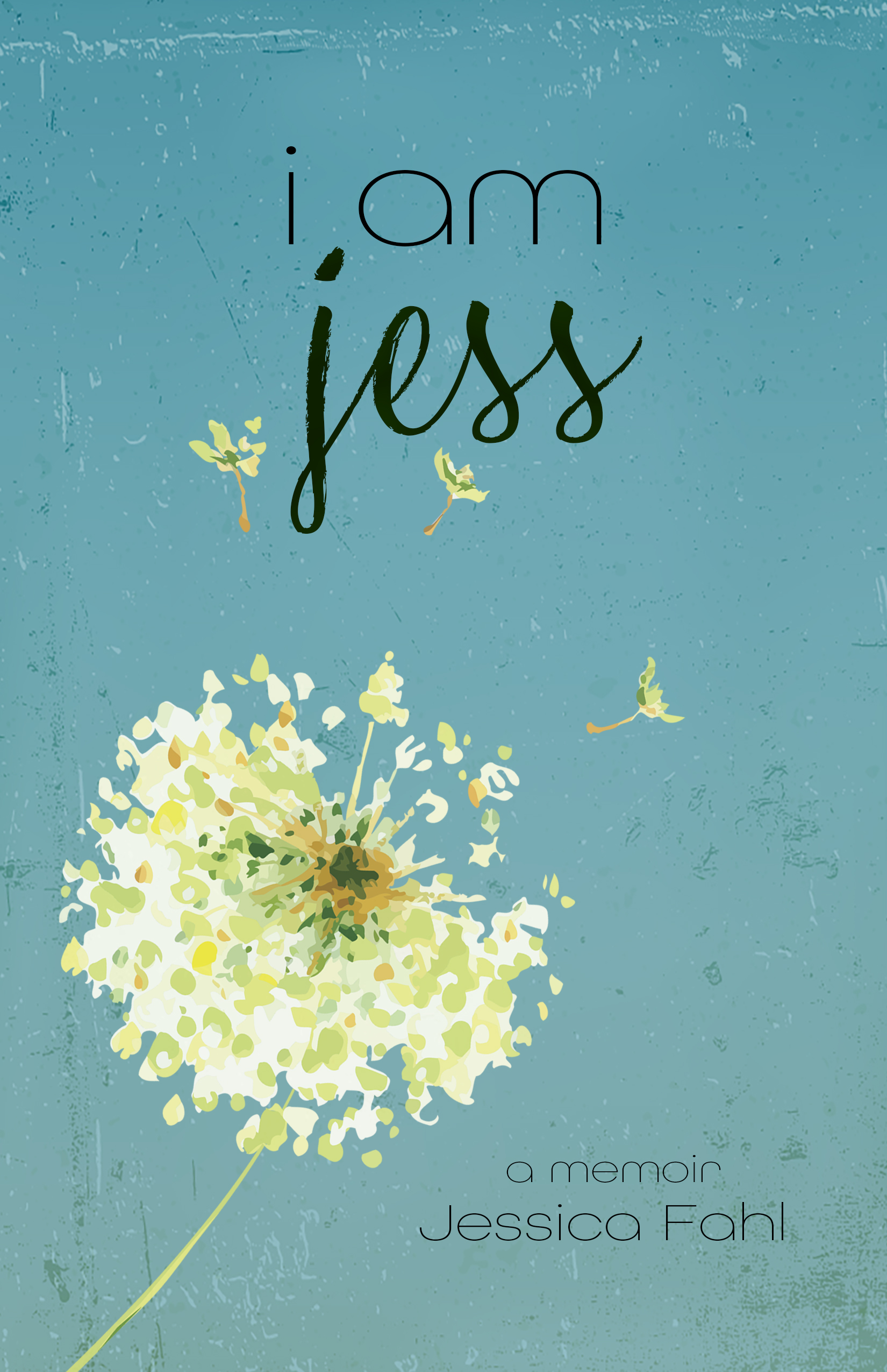 Teal background with an ivory puffed dandelion spreading it's seeds. The title, i am jess, is in lowercase black lettering at the top of the cover.