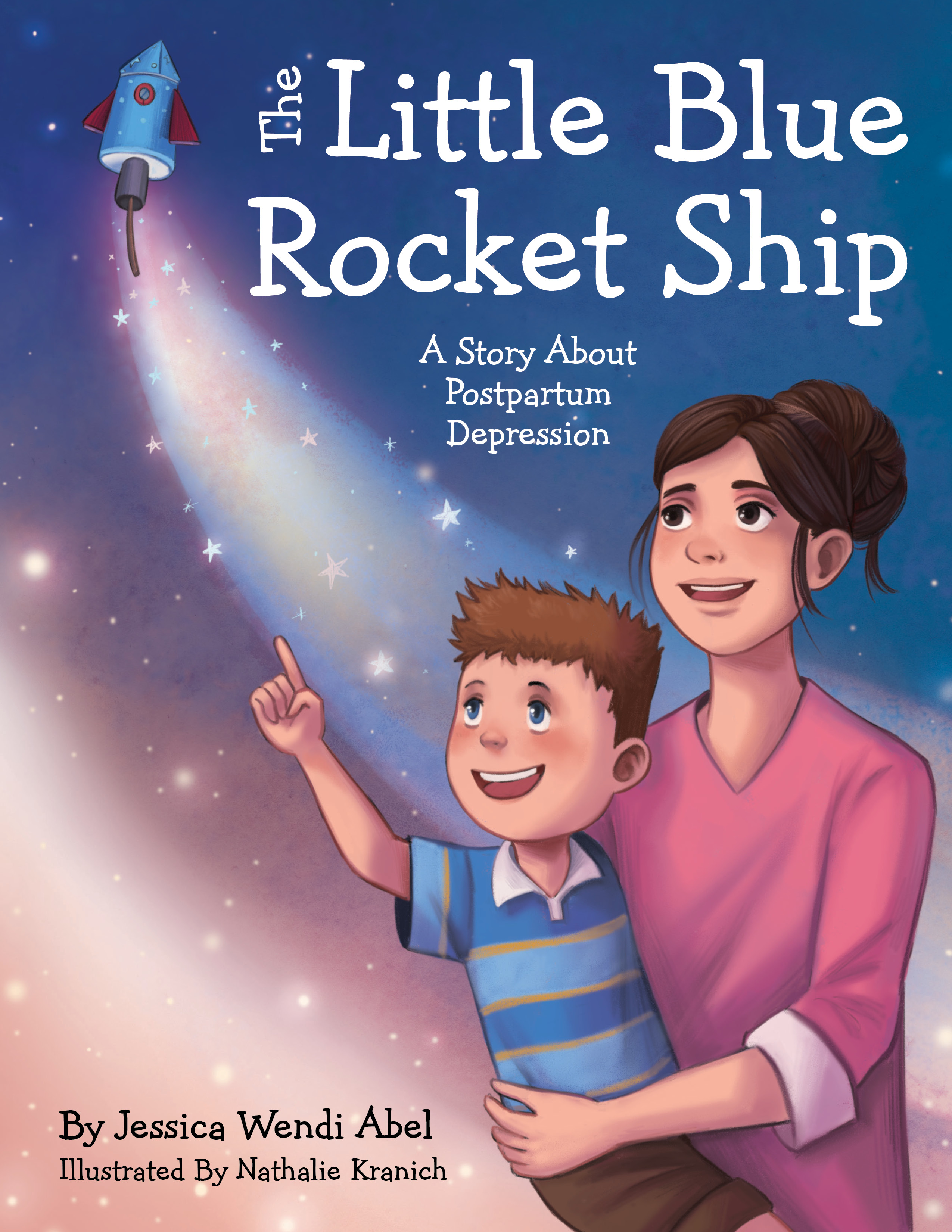 The Little Blue Rocket Ship: A Story About Postpartum Depression by Jessica Wendi Abel and Illustrated by Nathalie Kranich