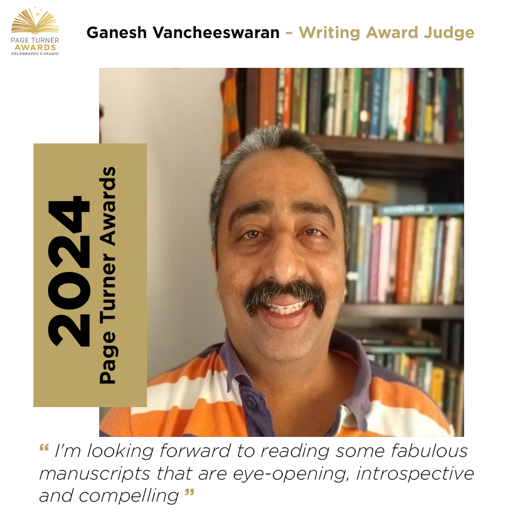 Ganesh Vancheeswaran - Page Turner Awards Writing Judge