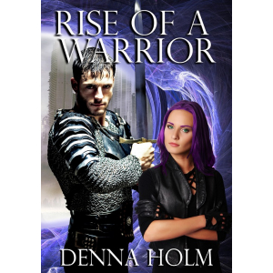 Front cover Rise of a Warrior by Denna Holm