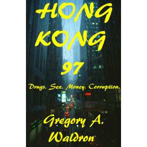 Hong Kong 97 is set amid the stifling ravines of rainy Hong Kong