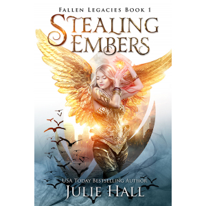 Stealing Embers by Julie Hall