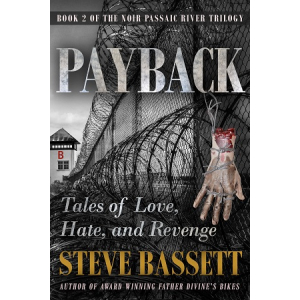 Payback-Tales of Love, Hate and Revenge by Steve Bassett