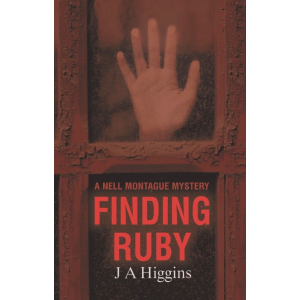 Finding Ruby: A Nell Montague Mystery by J A Higgins