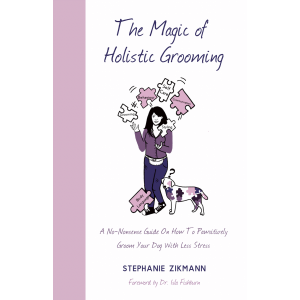 The Front Cover Of The Magic of Holistic Grooming