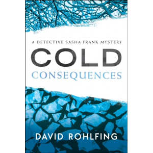 "Cold Consequences" - A Detective Sasha Frank Murder Mystery - Book II