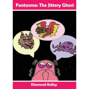 Fantasma: the Jittery Ghost by Diamond Kelley Book Cover Image
