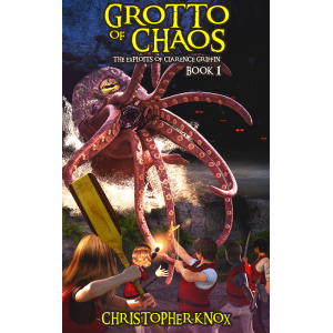 Grotto of Chaos: The Exploits of Clarence Griffin, Book 1 - Cover