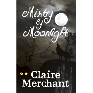 Book cover of Mistry by Moonlight by Claire Merchant