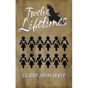 Book cover of Twelve Lifetimes by Claire Merchant