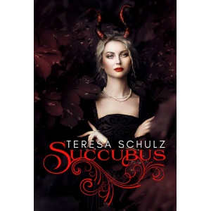 Succubus - Teresa Schulz
