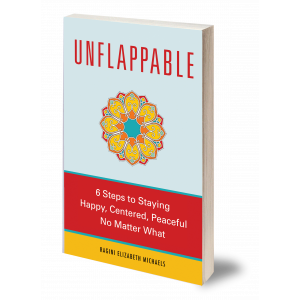 image of book cover composed of title, sub-title, and picture of mandala. In 3 colors. The title Unflappable is backed by a light blue. Underneath it is a mandala using all 3 colors on the cover, light blue, red, and gold. Beneath the mandala image is a red section with the sub title - 6 Steps To Staying Happy, Centered, Peaceful No Matter What - Under that is a gold section with the author's name - Ragini Elizabeth Michaels