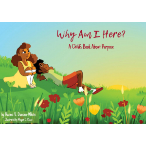 Cover image of Why Am I Here? A Child's Book About Purpose