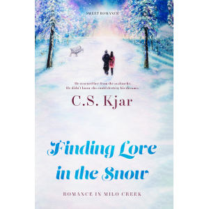 Finding Love in the Snow, A Sweet Romance by C.S. Kjar