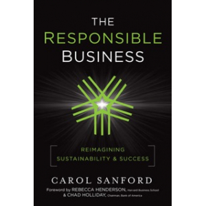 The Responsible Business: Reimagining Sustainability and Success