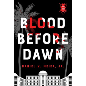 Bold letters of the title: BLOOD BEFORE DAWN, with an executive mansion in the background and red splashes of blood across the cover