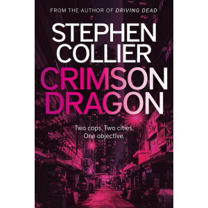 Cover for Crimson Dragon by Stephen Collier. A crimson coloured Hong Kong back street.