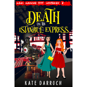 full colour eBook cover of Death on the Istanbul Express by Kate Darroch