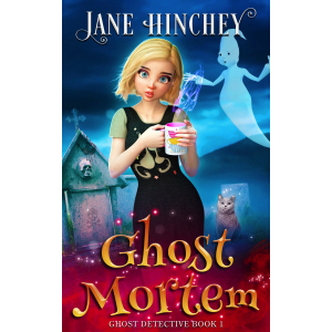 Ghost Mortem by Jane Hinchey