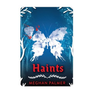 white, ghostly butterfly on blue background with title HAINTS and author Meghan Palmer in red letters