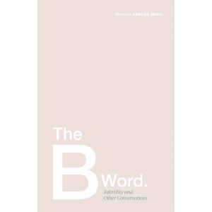 The B Word: Infertility and Other Conversations - Book Cover by Stephanie MacDougall/LIND Studio