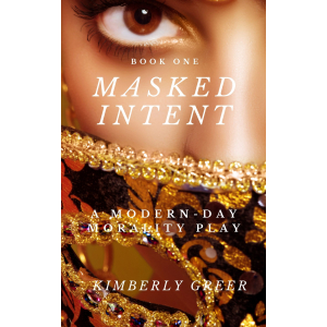 Masked Intent: A Modern-Day Morality Play