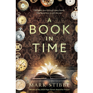 After winning the very first Page Turner Awards Writing Award, in 2020, Mark Stibbe is proud to share that his award-winning novel, A Book in Time, has been published.