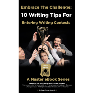 Embrace the Challenge: 10 Writing Tips for Entering Writing Contests