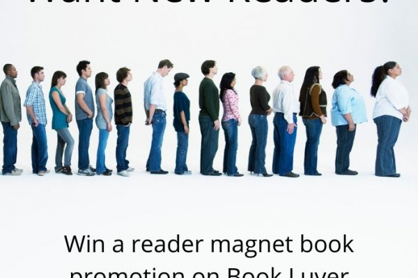 Authors ~ Win A Reader Magnet Promotion on Book Luver To Find New Readers.